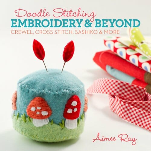 Aimee Ray - Doodle Stitching Embroidery & Beyond