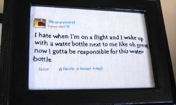 Hand embroidered Kanye West tweet.