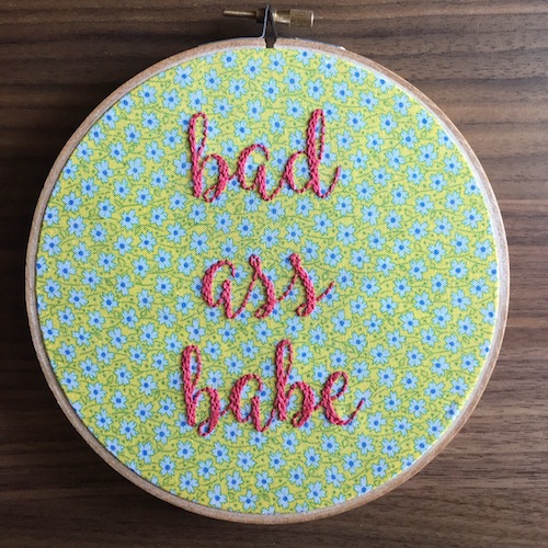 Poor Credit Crafts - Bad Ass Babe Embroidery Hoop