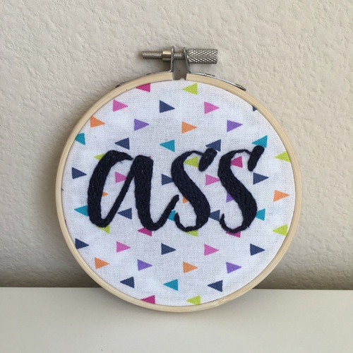 Poor Credit Crafts - Ass Embroidery Hoop