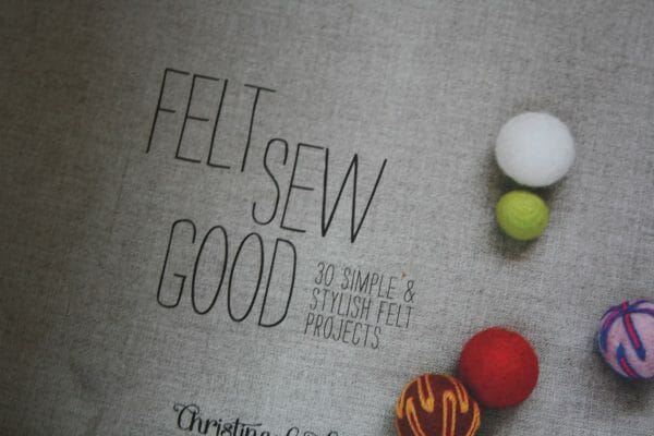 Felt Sew Good, inside cover. The simple felt projects in this book are easy to follow.