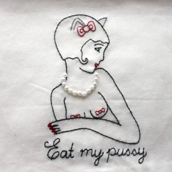 Doublespeak's Eat My Pussy Hand Embroidery