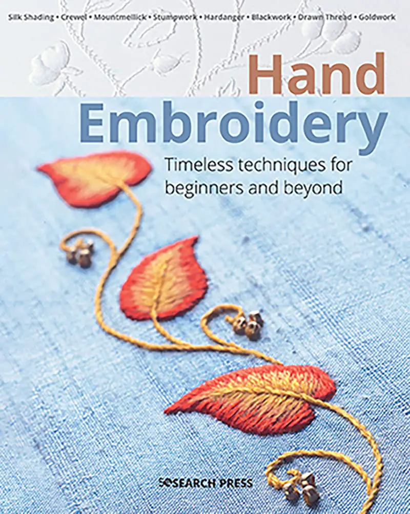 Hand Embroidery - Timeless Techniques For Beginners And Beyond, Textile  Art Book Review